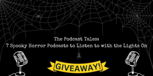 7 Spooky Horror Podcasts to Listen to with the Lights On