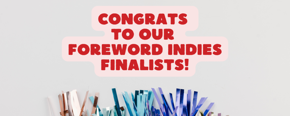 Celebrating CamCat Books’ 2021 Foreword INDIES Book of the Year Awards Finalists  