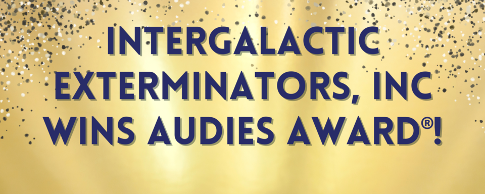  Intergalactic Exterminators, Inc wins the Science Fiction 2023 Audies Award®!