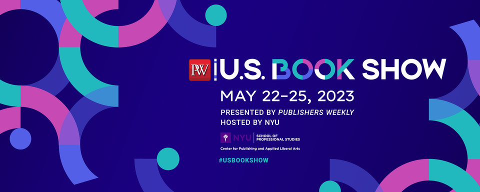 Join us for Publishers Weekly’s U.S. Book Show from May 22nd - 25th!
