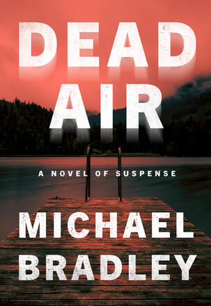 Dead Air - A Novel of Suspense