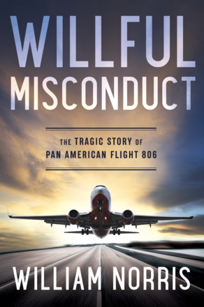 Willful Misconduct - The Tragic Story of Pan American Flight 806