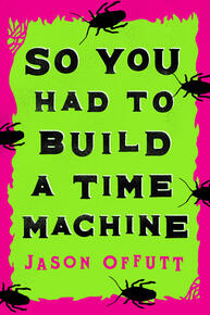 So You Had to Build a Time Machine Flat Cover